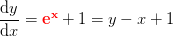 \frac{\mathrm{d} y}{\mathrm{d} x}= \mathbf{\color{Red} e^x}+1=y-x+1