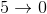 5\rightarrow 0