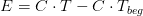 E=C\cdot T-C\cdot T_{beg}