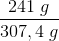 \frac{241\; g}{307,4\; g}