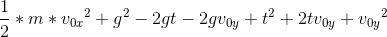 \frac{1}{2}*m*{v_{0x}}^{2}+g^{2}-2gt-2gv_{0y}+t^{2}+2tv_{0y}+{v_{0y}}^{2}