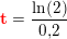 \small \small \mathbf{\color{Red} t}=\frac{\ln(2)}{0{,}2}