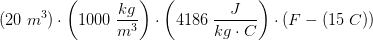 (20\; m^3)\cdot \left ( 1000\; \frac{kg}{m^3} \right )\cdot \left ( 4186\; \frac{J}{kg\cdot C} \right )\cdot (F-(15\; C))