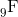 _{9}^{ }\textrm{F}