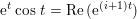 \small \small \small \mathrm e^t \cos\, t = \mathrm{Re}\,(\mathrm e^{(i+1)t})