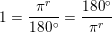 \small 1=\frac{\pi ^r}{180^\circ}=\frac{180^\circ}{\pi ^r}