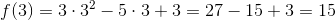 f(3)=3\cdot 3^2-5\cdot 3+3=27-15+3=15