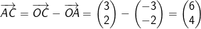 \overrightarrow{AC}=\overrightarrow{OC}-\overrightarrow{OA}=\begin{pmatrix} 3\\2 \end{pmatrix}-\begin{pmatrix} -3\\-2 \end{pmatrix}=\begin{pmatrix} 6\\4 \end{pmatrix}