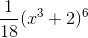 \frac{1}{18}(x^3+2)^6