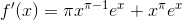 f'(x)={\pi }{x^{\pi -1}}{e^{x}} + {x^{\pi}}{e^{x}}