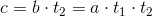 c=b \cdot t_2=a\cdot t_1 \cdot t_2
