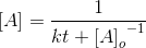 \left [ A \right ]=\frac{1}{kt+{\left [ A \right ]_o}^{-1}}