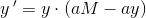 y{\, }'=y\cdot (aM-ay)