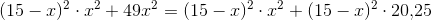 (15-x)^2\cdot x^2+49x^2=(15-x)^2\cdot x^2+(15-x)^2\cdot 20{,}25