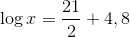 \log x=\frac{21}{2}+4,8
