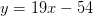 y=19x-54
