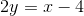 2y=x-4