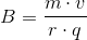 B=\frac{m\cdot v}{r\cdot q}