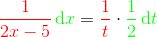 {\color{Red} \frac{1}{2x-5}}\, {\color{Green} \textup{d}x}={\color{Red} \frac{1}{t}}\cdot {\color{Green} \frac{1}{2}\, \textup{d}t}