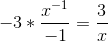 -3*\frac{x^{-1}}{-1}=\frac{3}{x}