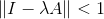 \left \| I-\lambda A \right \| < 1