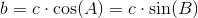 b=c\cdot \cos(A)=c\cdot \sin(B)