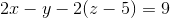 2x-y-2(z-5)=9