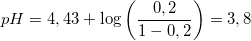 \small pH=4,43+\log\left ( \frac{0,2}{1-0,2} \right )=3,8