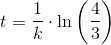 t=\frac{1}{k}\cdot \ln\left (\frac{4}{3} \right )