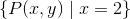 \{P(x,y)\; |\; x=2\}