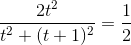 \frac{2t^2}{t^2+(t+1)^2}=\frac{1}{2}