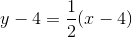 y-4=\frac{1}{2}(x-4)