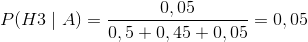 P(H3\mid A)=\frac{0,05}{0,5+0,45+0,05}=0,05