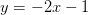 y=-2x-1
