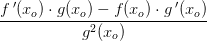 \frac{f{\, }'(x_o)\cdot g(x_o)-f(x_o)\cdot g{\, }'(x_o)}{g^2(x_o)}
