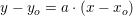 \small y-y_o=a\cdot (x-x_o)