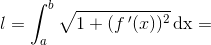 l=\int_{a}^{b}\sqrt{1+(f{\, }'(x))^2}\, \textup{dx}=