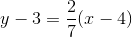 y-3=\frac{2}{7}(x-4)