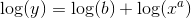 \log(y)=\log(b)+\log (x^a)