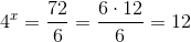 4^x=\frac{72}{6}=\frac{6\cdot 12}{6}=12