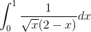 \int_{0}^{1} \frac{1}{\sqrt{x}(2-x)}dx