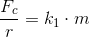 \frac{F_c}{r}=k_1\cdot m