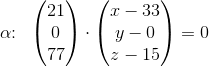 \alpha \! \! :\; \; \begin{pmatrix} 21\\0 \\ 77 \end{pmatrix}\cdot\begin{pmatrix} x-33\\ y-0 \\ z-15 \end{pmatrix}=0