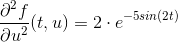 \frac{\partial ^{2}f }{\partial u^{2}}(t,u)=2\cdot e^{-5sin(2t)}