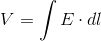 V=\int E \cdot dl