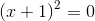 \left ( x+1 \right )^2=0