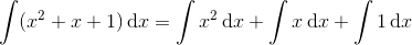 \int (x^2+x+1)\, \mathrm dx = \int x^2 \, \mathrm dx + \int x \, \mathrm dx + \int 1 \, \mathrm dx