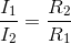 \frac{I_1}{I_2}=\frac{R_2}{R_1}