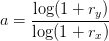 a=\frac{\log(1+r_y)}{\log(1+r_x)}