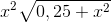 x^{2}\sqrt{0,25+x^{2}}
